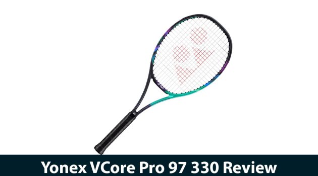 Yonex VCore Pro 97 330 Review