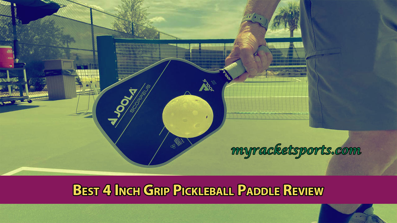 Best 4 Inch Grip Pickleball Paddle Review 2026