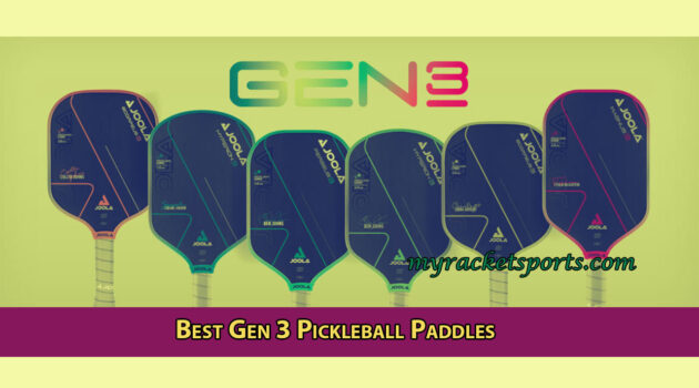 Best Gen 3 Pickleball Paddles