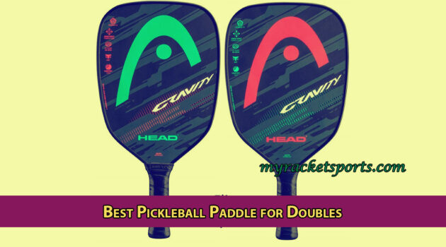 Best Pickleball Paddle for Doubles