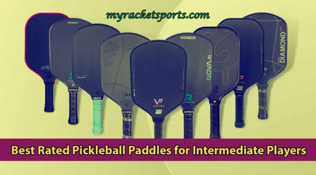 Best Rated Pickleball Paddles for Intermediate Players