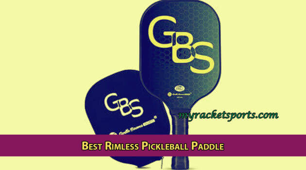 Best Rimless Pickleball Paddle