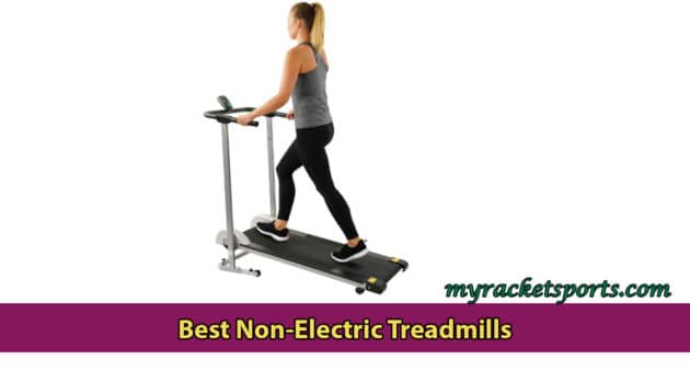 Best Non-Electric Treadmills